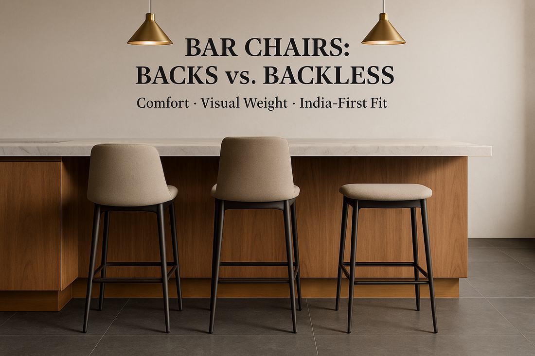 On-image text:  BAR CHAIRS: BACKS vs BACKLESS  Comfort · Visual Weight · India-First Fit